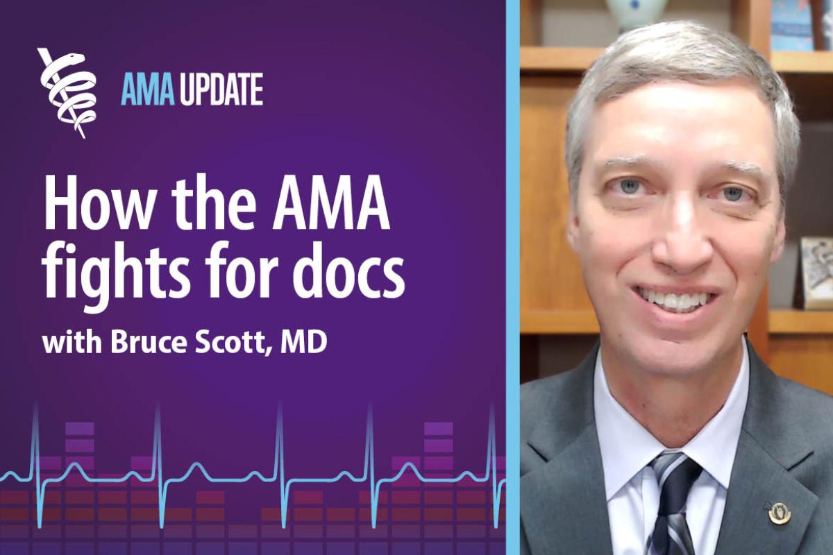 AMA Update for June 11, 2024: Reforming Medicare, reducing burnout and uniting physicians with new AMA President Bruce Scott, MD