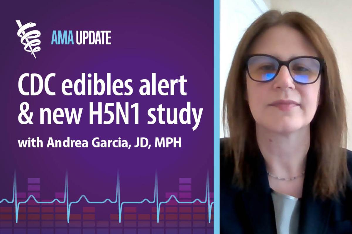 AMA Update for June 14, 2024: Avian flu in humans, H5N1 symptoms, mushroom chocolate recall and AMA Annual Meeting 2024 highlights